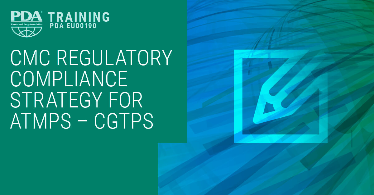 PDA EU00190 CMC Regulatory Compliance Strategy for ATMPs – CGTPs | PDA