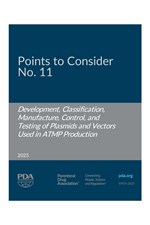 Points to Consider No. 11:  Development, Classification, Manufacture, Control, and Testing of Plasmids and Vectors Used in ATMP Production​