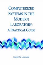 Computerized Systems in the Modern Laboratory: A Practical Guide (single user digital version)