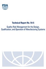 Technical Report No. 54-5: Quality Risk Management for the Design, Qualification, and Operation of Manufacturing Systems