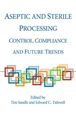 Aseptic and Sterile Processing: Control, Compliance and Future Trends (single user digital version)