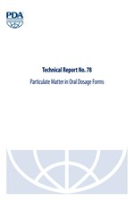 PDA Technical Report No. 78 (TR 78) Particulate Matter in Oral Dosage Forms  (single user digital version)