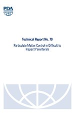 Technical Report No. 79: Particulate Matter Control in Difficult to Inspect Parenterals