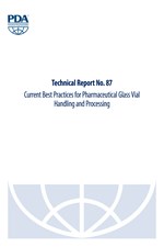 Technical Report No. 87: Current Best Practices for Pharmaceutical Glass Vial Handling and Processing
