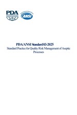 PDA/ANSI Standard 03-2025: Standard Practice for Quality Risk Management of Aseptic Processes